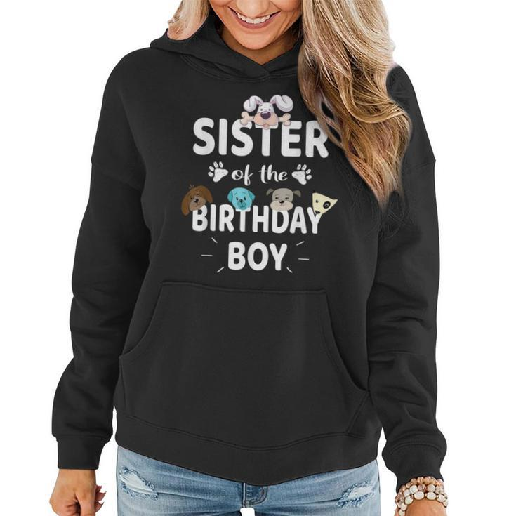 Sister Of The Birthday Boy Dog Lover Party Puppy Theme Women Hoodie