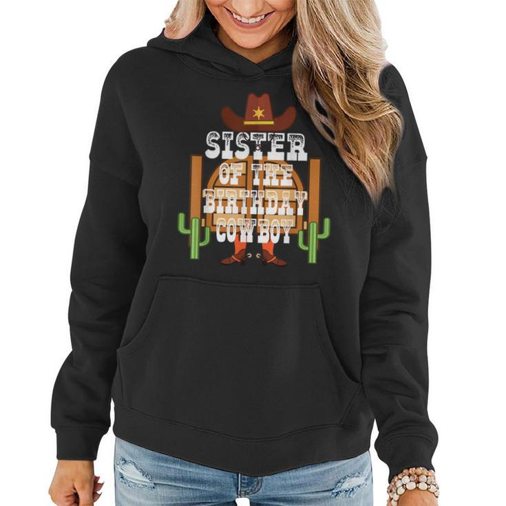 Sister Of The Birthday Cowboy Kids Rodeo Party Bday Women Hoodie