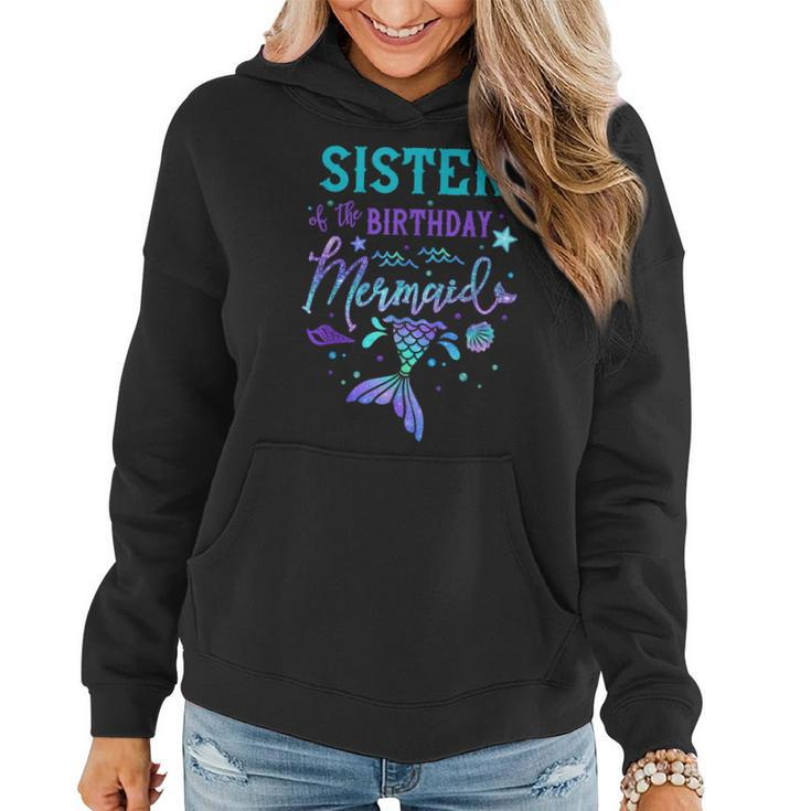 Sister Of The Birthday Mermaid Theme Party Squad Security Women Hoodie