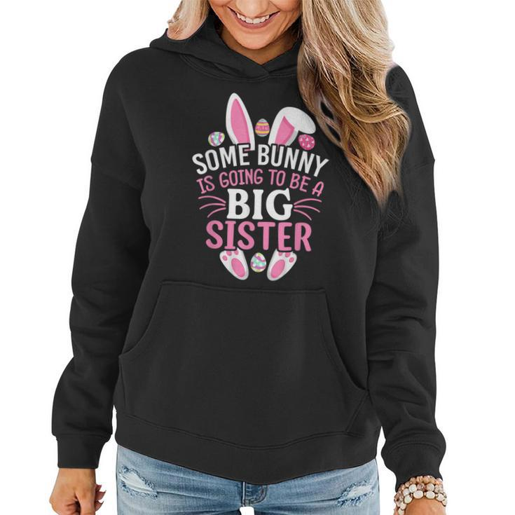 Some Bunny Is Going To Be A Big Sister  Easter Day Girl  Women Hoodie