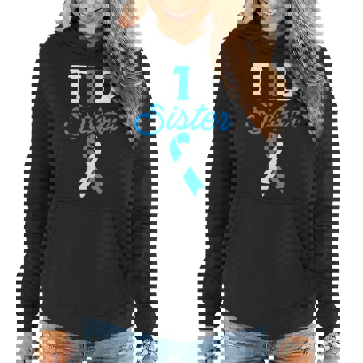 T1d Sister Type 1 Diabetes Diabetic Awareness Women Hoodie