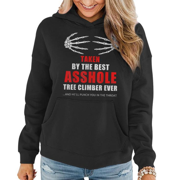 Taken By The Best Asshole Tree Climber Ever Proud Wife  Women Hoodie