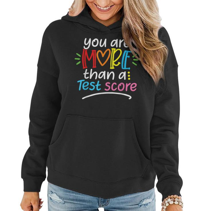Test Day Teacher  You Are More Than A Test Score Women  Women Hoodie