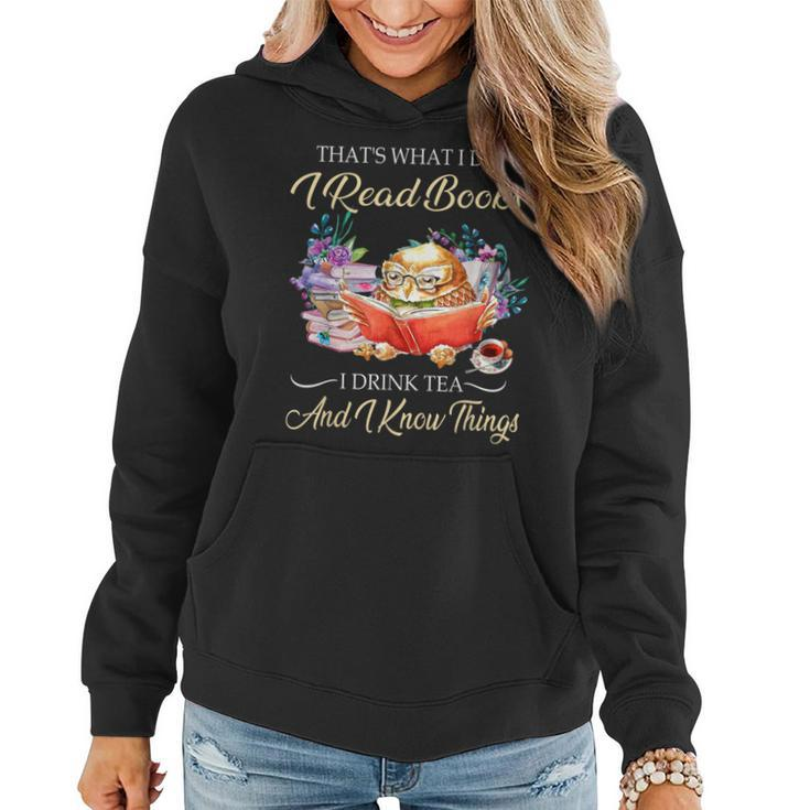 Thats I Do I Read Books Drink Tea And Know Things Funny Owl  V2 Women Hoodie