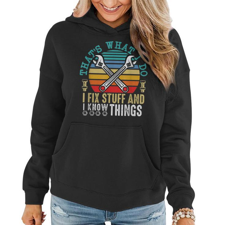 That´S What I Do I Fix Stuff And I Know Things  V2 Women Hoodie Graphic Print Hooded Sweatshirt
