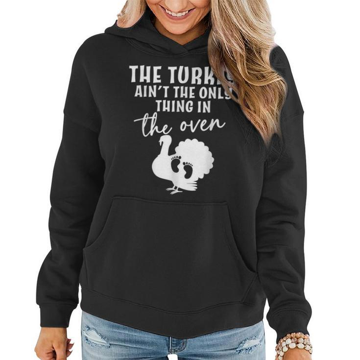 The Turkey Aint The Only Thing In The Oven Baby Reveal  Women Hoodie