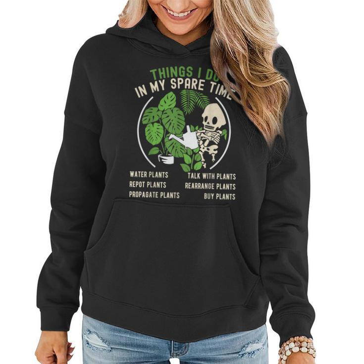 Things I Do In My Spare Time Plant Funny Gardening Gardener  Women Hoodie