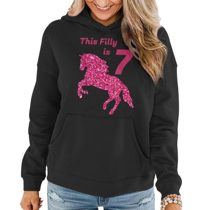 This Filly Is 7 Year Old | 7Th Birthday Female Horses Gift  Women Hoodie