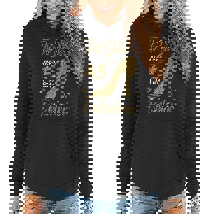This Queen Makes 45 Look Fabulous 45Th Birthday Mother Women Hoodie