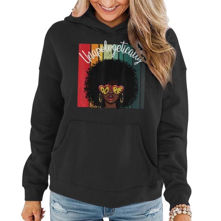 Unapologetically Dope African American Empowered Black Women  Women Hoodie