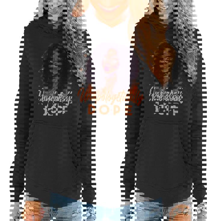 Unapologetically Dope Black Pride Melanin Afro Black History  Women Hoodie