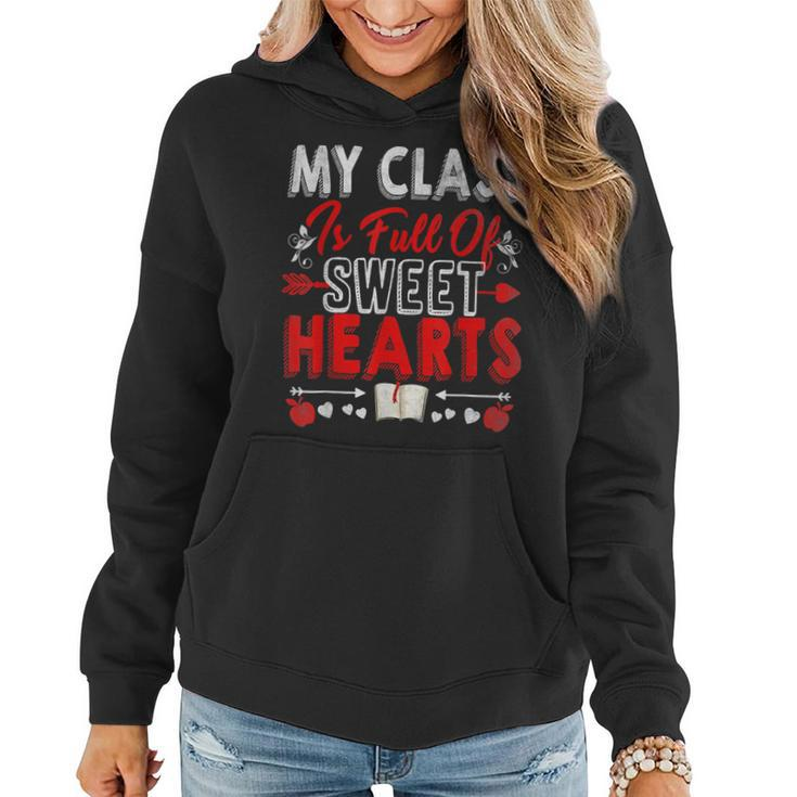 Valentines Day My Class Full Of Sweethearts Teacher Funny  V10 Women Hoodie