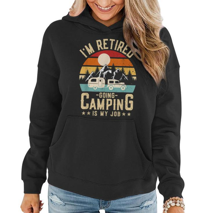 Vintage Caravan Trailer Im Retired Going Camping Is My Job  Women Hoodie