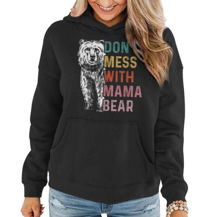 Vintage Dont Mess With Mama Bear Funny Mothers Day  Women Hoodie