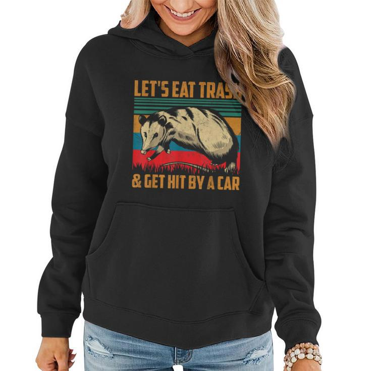 Vintage Lets Eat Trash And Get Hit By A Car Retro Opossum Women Hoodie