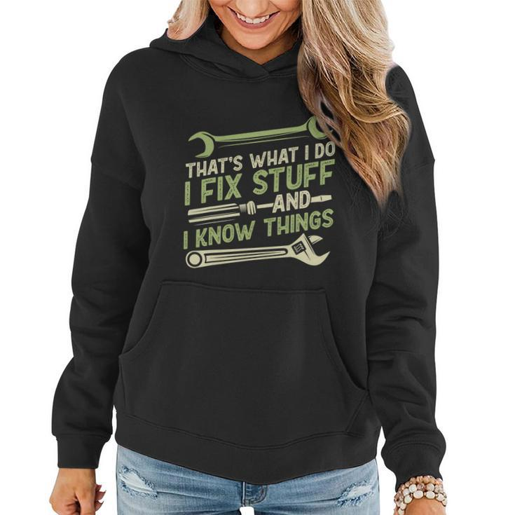 Vintage Thats What I Do I Fix Stuff And I Know Things Women Hoodie