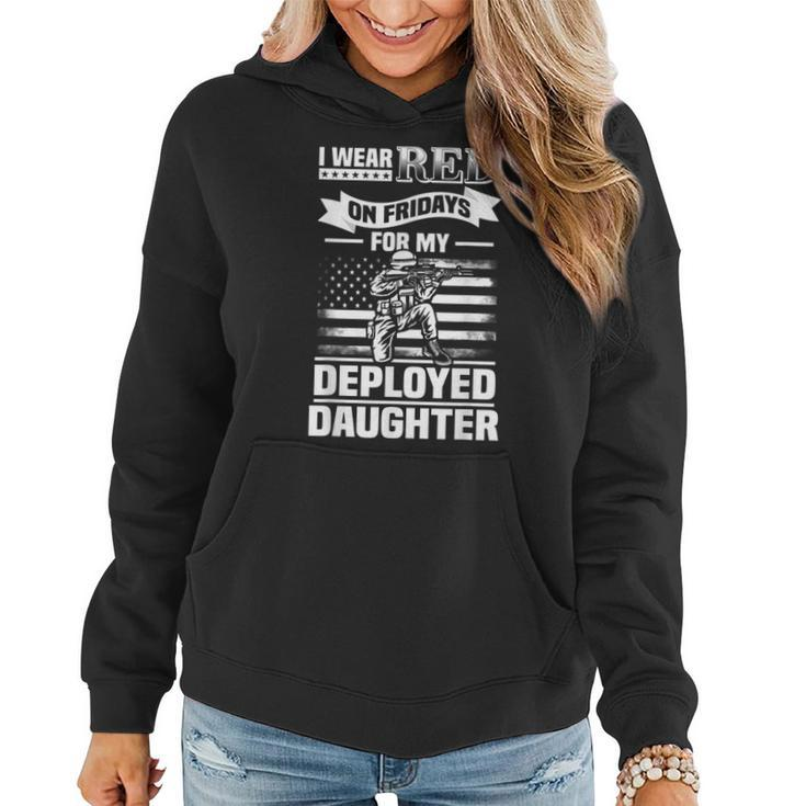 Wear Red For My Daughter On Fridays Military Design Deployed  Women Hoodie