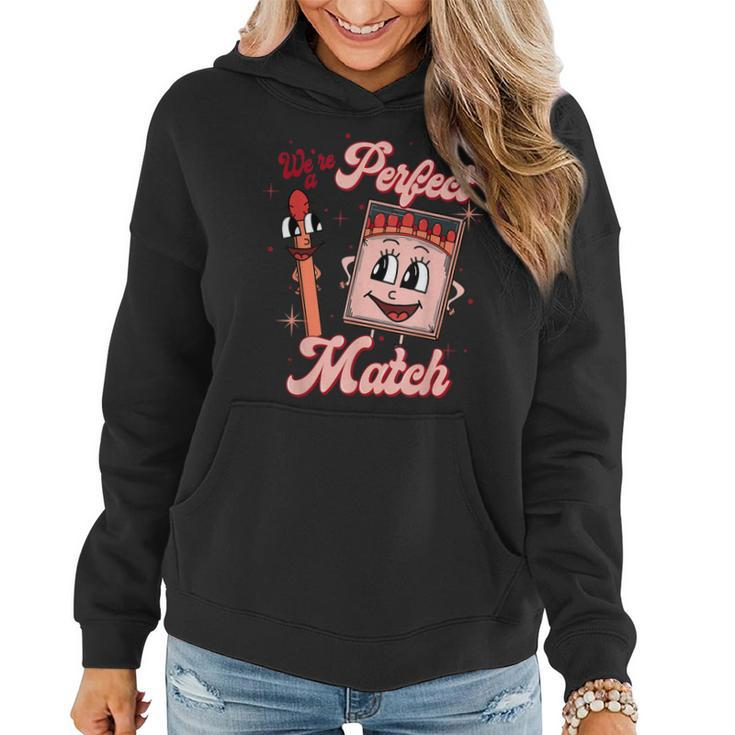 We’Re A Perfect Match Retro Groovy Valentines Day Matching  Women Hoodie