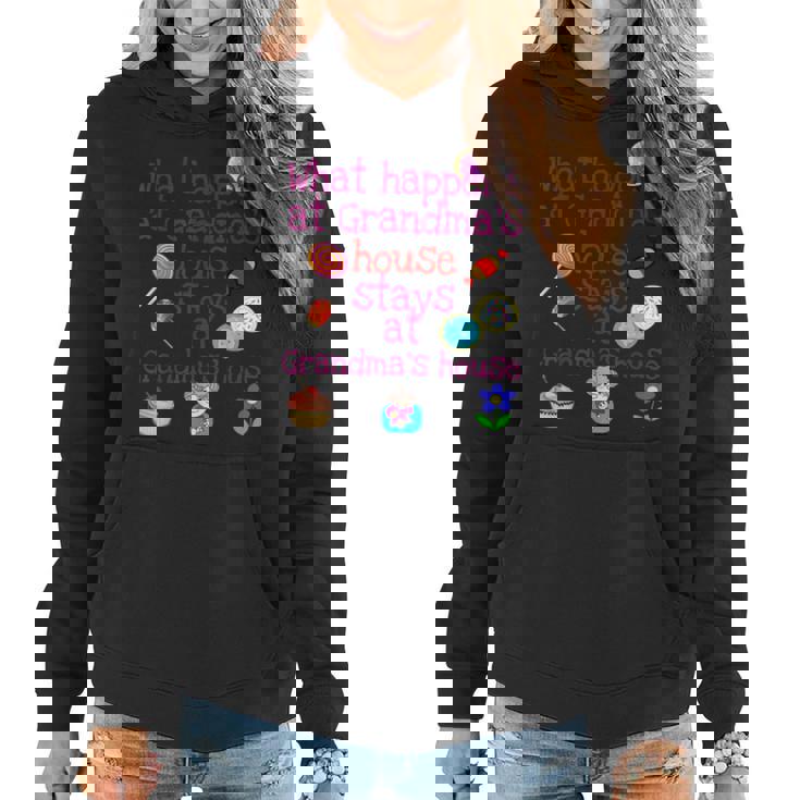 What Happens At Grandmas House Stays At Grandmas House Women Hoodie