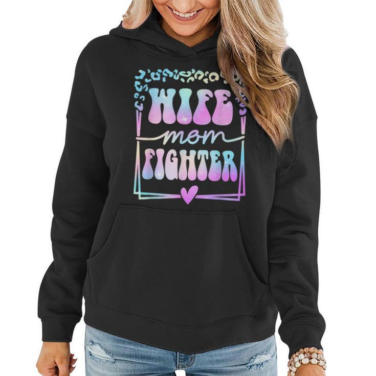 Wife Mom Fighter Funny Groovy Women Fighter Mothers Day  Women Hoodie