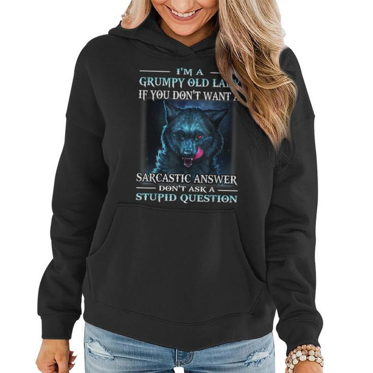 Wolf Im A Grumpy Old Lady If You Dont Want A Sarcastic  Women Hoodie
