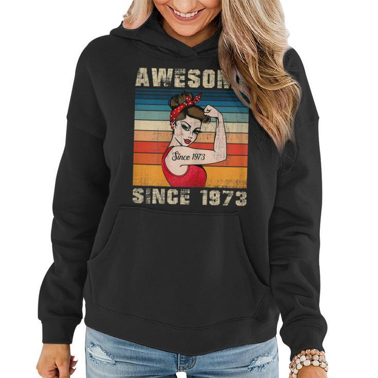 Womens 50 Year Old Awesome Since 1973 50Th Birthday Gifts Women  Women Hoodie