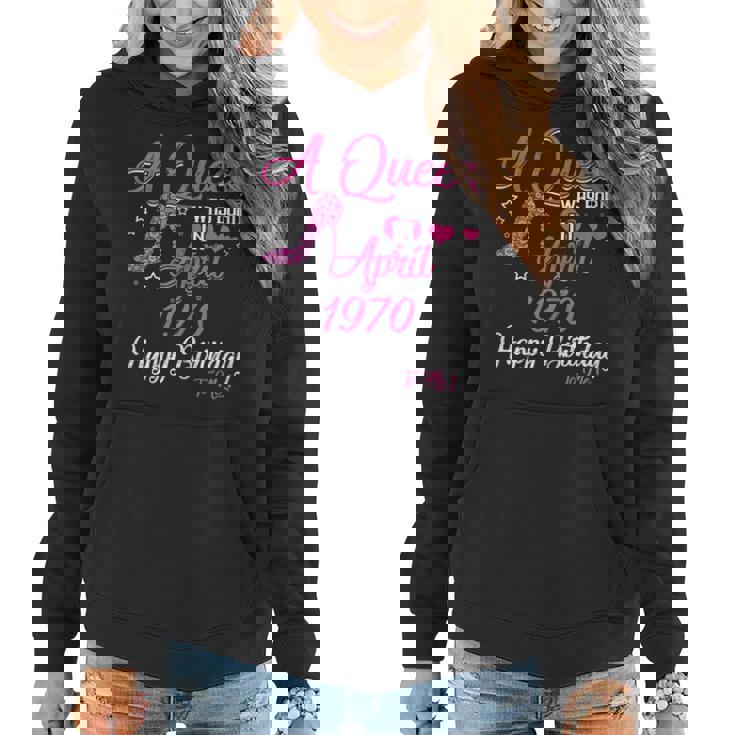 Womens A Queen Was Born In April 1970 49th Birthday T-Shirt Gifts