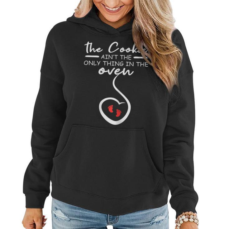 Womens Cookie Aint The Only Thing In The Oven Funny Holiday  Women Hoodie