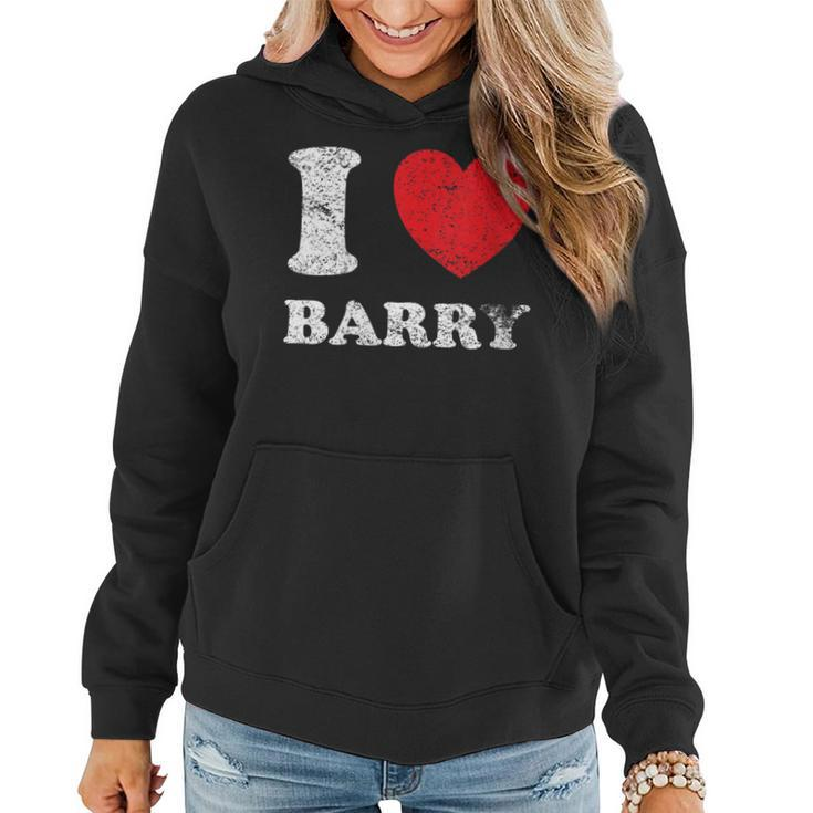 Womens Distressed Grunge Worn Out Style I Love Barry  Women Hoodie