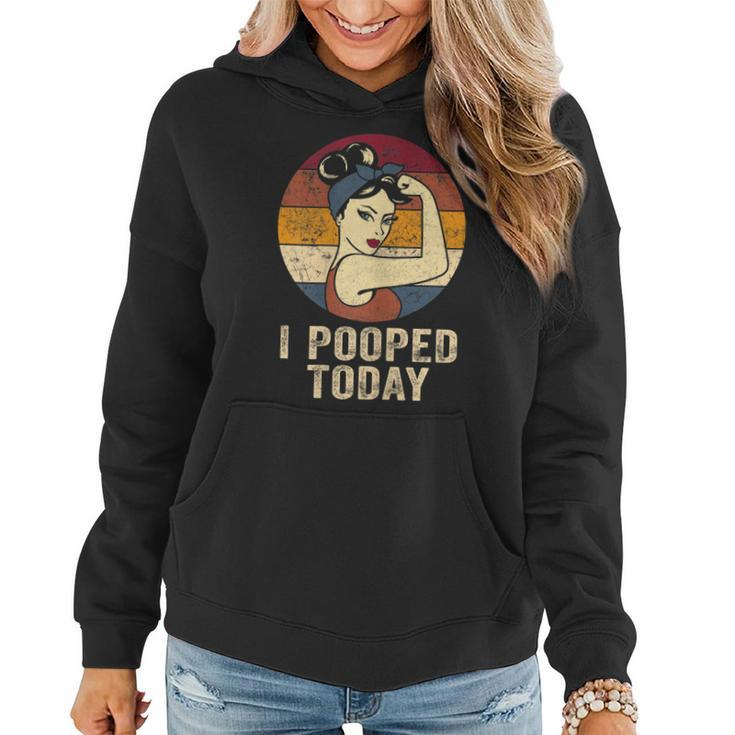 Womens Funny I Pooped Today  Retro Rosie Funny Humor I Pooped  Women Hoodie