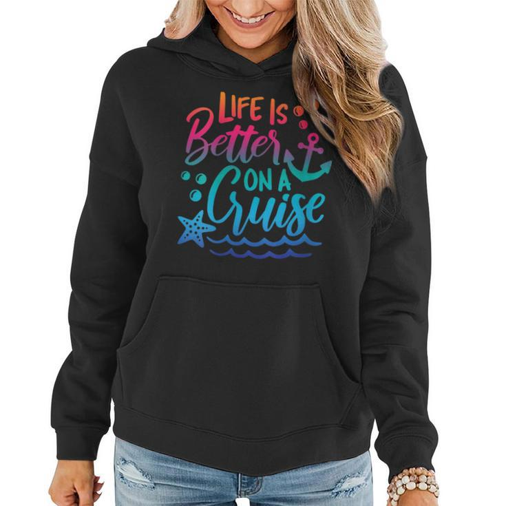 Womens Life Is Better On A Cruise Summer Cruise Ship Vacation Beach  Women Hoodie