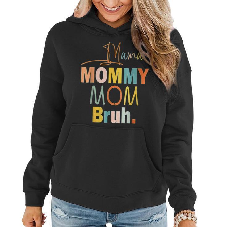 Womens Mama Mommy Mom Bruh Mommy And Me Funny Boy Mom Life  Women Hoodie