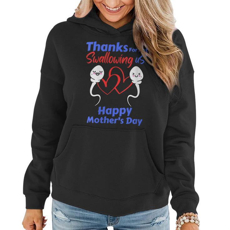 Womens Thanks For Not Swallowing Us Happy Mothers Day Fathers Day  Women Hoodie