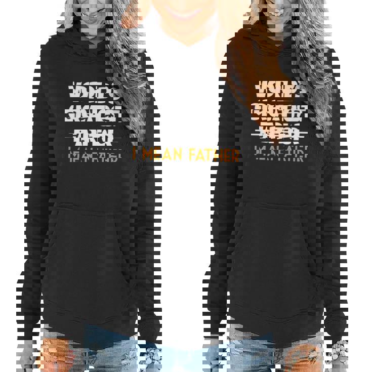 Worlds Greatest Farter I Mean Father Funny Women Hoodie