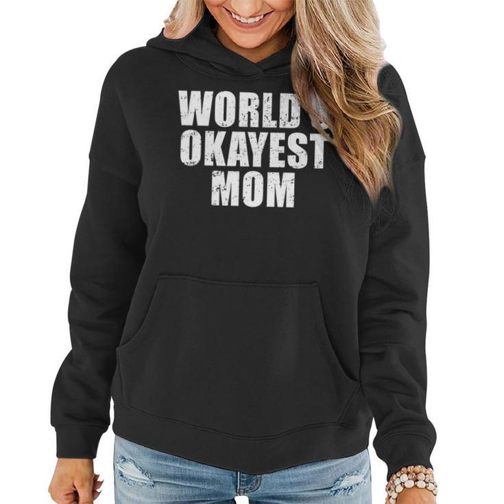 Worlds Okayest Mom T Shirt Funny Mothers Day Shirts Gifts Women Hoodie