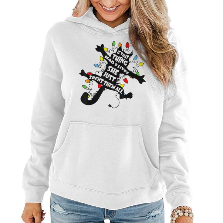 Cat Christmas If That Thing Had 9 Lives She Just Spent All  Women Hoodie
