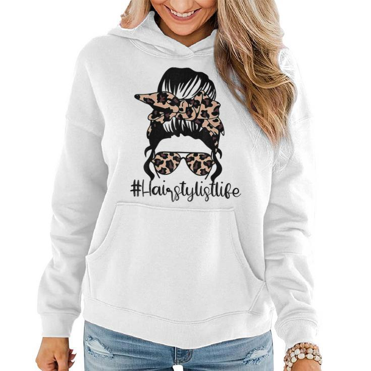 Hairstylist Lifes Mom Messy Bun Funny Mothers Day  Women Hoodie