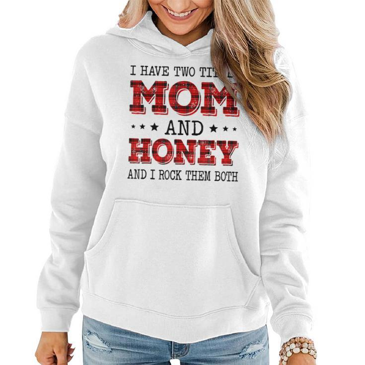 I Have Two Titles Mom And Honey Red Plaid Mother Day  Women Hoodie
