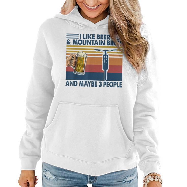 I Like Beer And Mountain Bikes And Maybe 3 People Vintage Women Hoodie