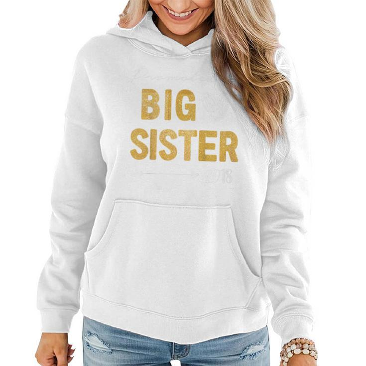 Kids Promoted To Big Sister 2018 Pregnancy Announcement Women Hoodie