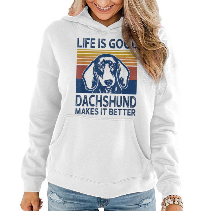 Life Is Good A Dachshund Dad Mom Makes It Better Dog Lover  Women Hoodie