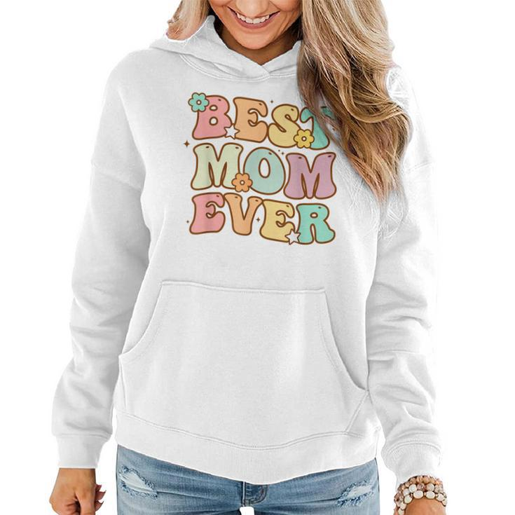 Mothers Day Best Mom Ever Groovy From Daughter Son Mom Kids  Women Hoodie