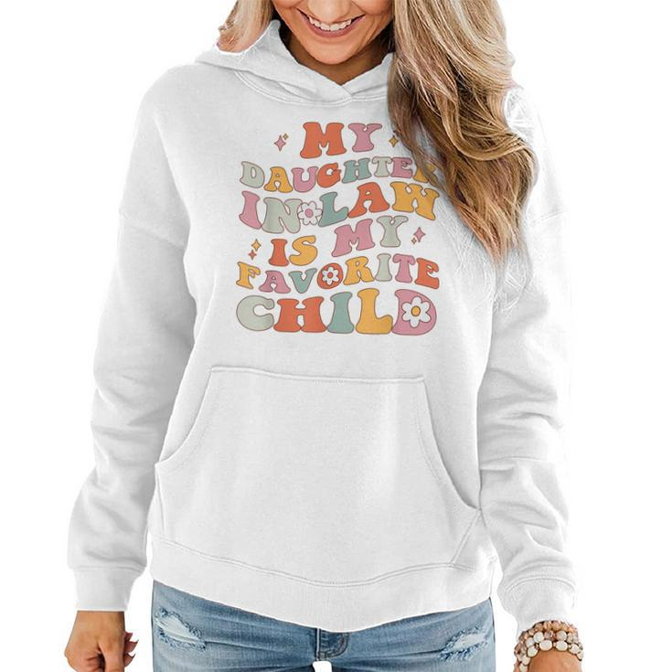 My Daughter In Law Is My Favorite Child Funny Family Retro  Women Hoodie