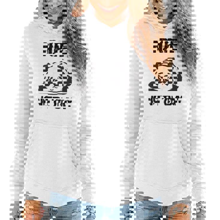 Nop Not Today  Lazy Panda For Men Women Mom Kids Dad  Women Hoodie