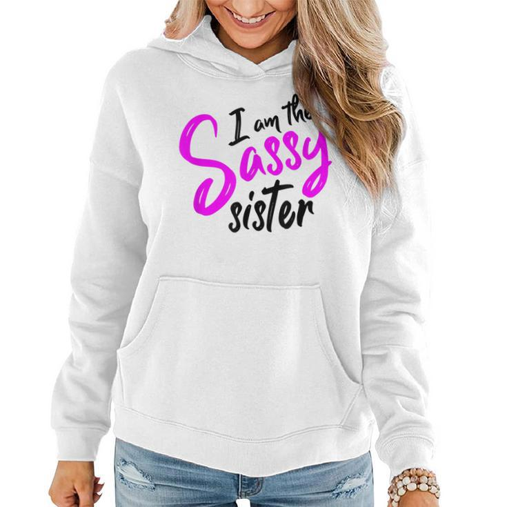 Sassy Sister T  | Funny Cute Gift Idea For Women Women Hoodie