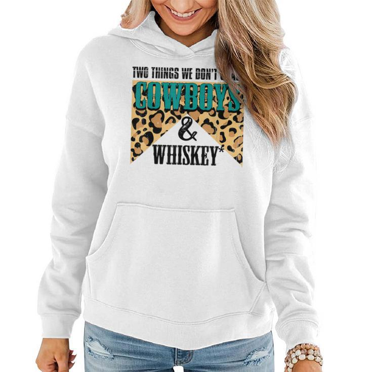 Two Things We Dont Chase Cowboys And Whiskey Leopard Retro  Women Hoodie