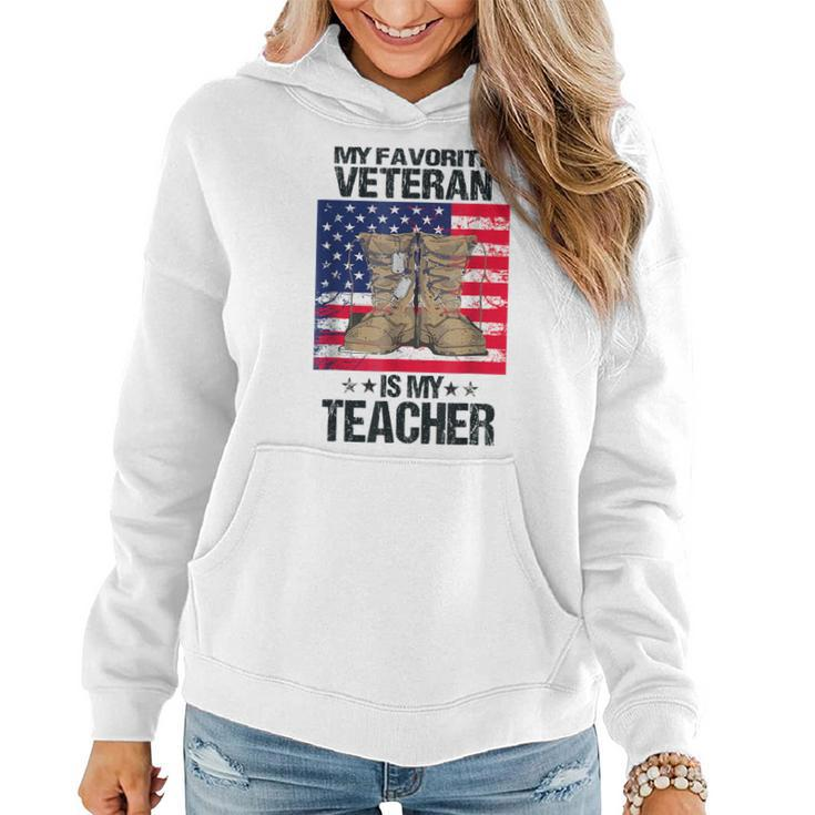 Veterans Day My Favorite Veteran Is My Teacher For Kids Women Hoodie