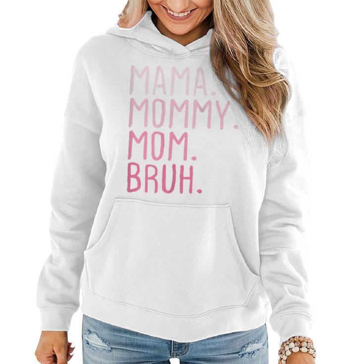 Womens Mama Mommy Mom Bruh Mommy And Me Mom Funny Retro For Women  Women Hoodie