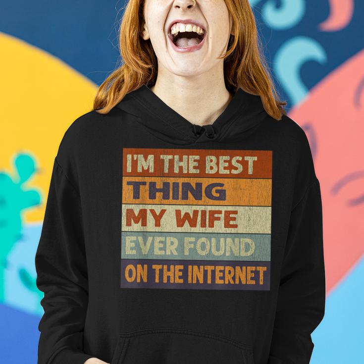 Im The Best Thing My Wife Ever Found On The Internet Vintage  Women Hoodie