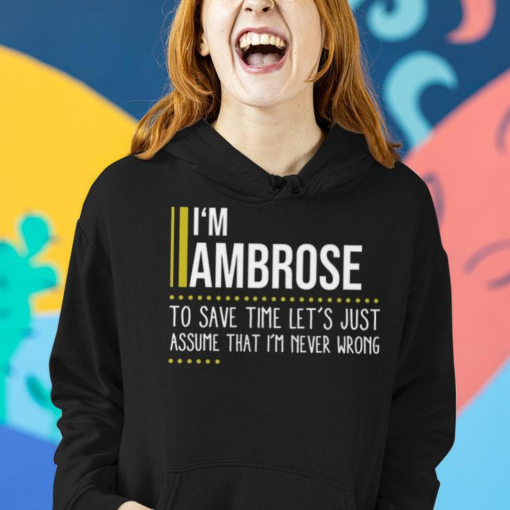Ambrose Name Gift Im Ambrose Im Never Wrong Women Hoodie Gifts for Her